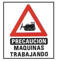 CARTELES SE�ALIZACION PRECAUCION MAQUINAS TRABAJANDO