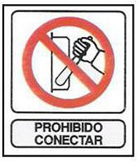 CARTELES SE�ALIZACION PROHIBIDO CONECTAR